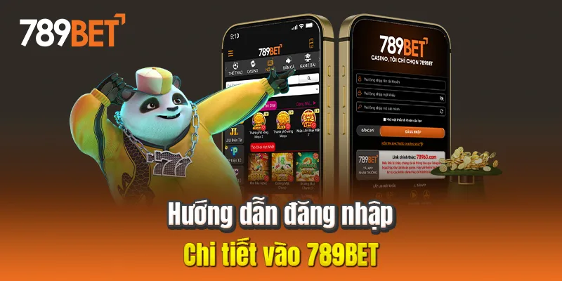 Hướng dẫn đăng nhập chi tiết vào 789BET
