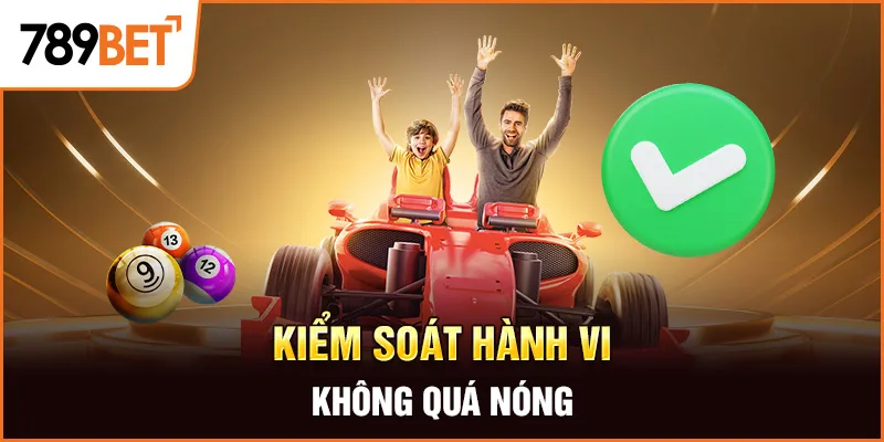 Kiểm soát hành vi, không quá nóng